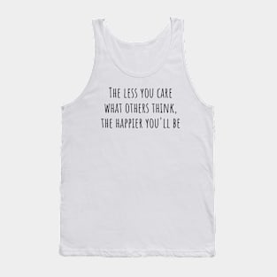 The Less You Care Tank Top